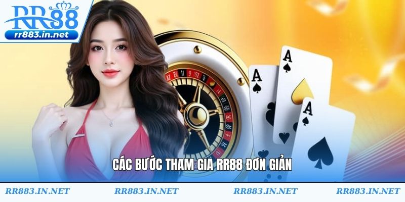 Các bước tham gia RR88 đơn giản