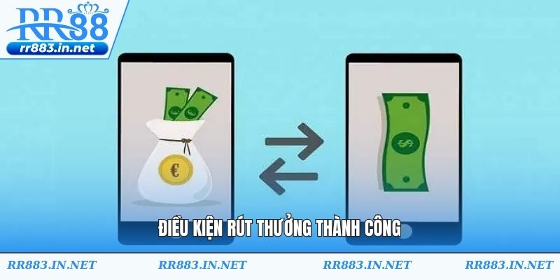 Điều kiện rút thưởng thành công