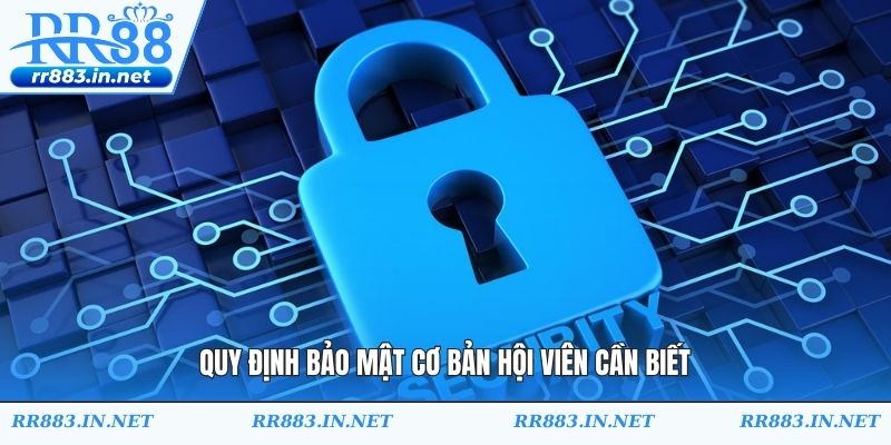 Quy định cốt lõi cơ bản hội viên cần biết