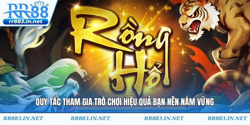 Quy tắc tham gia trò chơi hiệu quả bạn nên nắm vững