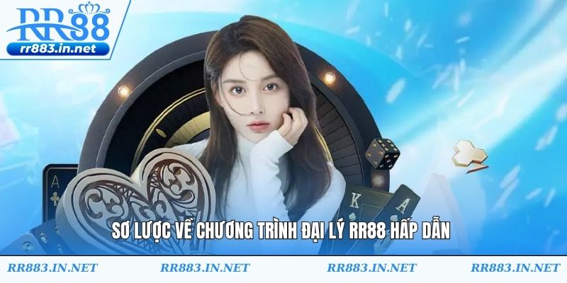 Sơ lược về chương trình đại lý RR88 hấp dẫn