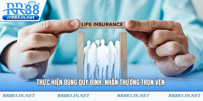 Thực hiện đúng quy định, nhận thưởng trọn vẹn