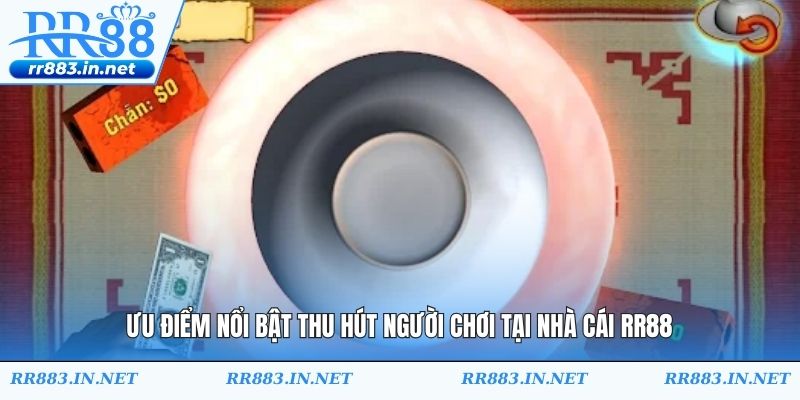 Ưu điểm nổi bật thu hút người chơi tại nhà cái RR88