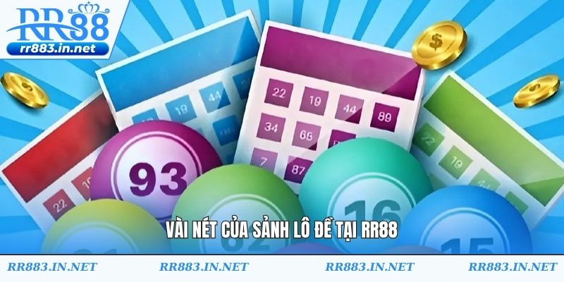 Vài nét của sảnh lô đề tại RR88
