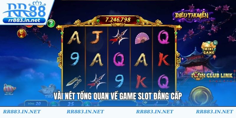 Vài nét tổng quan về game slot đẳng cấp